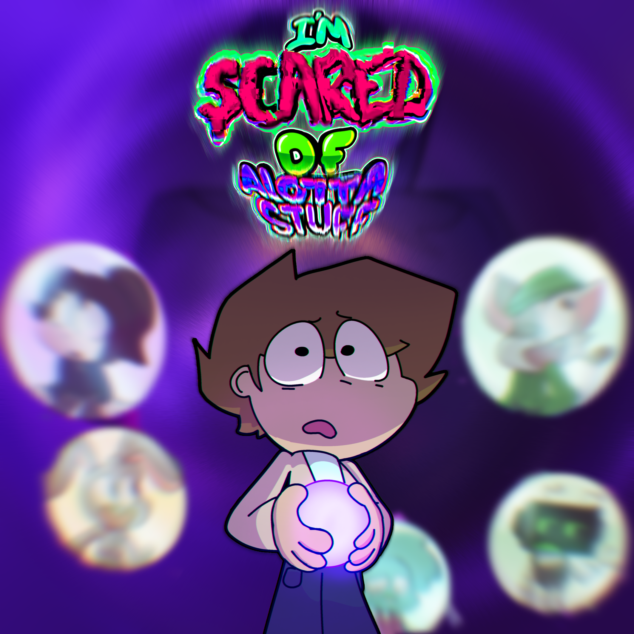 I'm Scared of Alotta Stuff